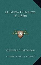 Le Gesta D'Enrico IV (1820) - Giuseppe Guazzaroni (author)