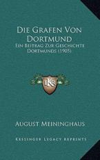 Die Grafen Von Dortmund - August Meininghaus (author)