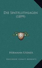 Die Sintfluthsagen (1899) - Hermann Usener