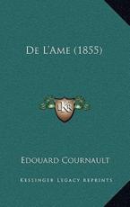 De L'Ame (1855) - Edouard Cournault (author)