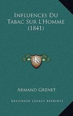 Influences Du Tabac Sur L'Homme (1841) - Armand Grenet (author)