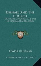 Ishmael And The Church - Lewis Cheeseman (author)