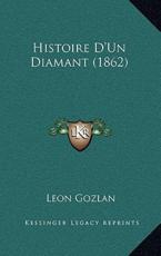 Histoire D'Un Diamant (1862) - Leon Gozlan (author)