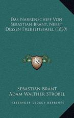 Das Narrenschiff Von Sebastian Brant, Nebst Dessen Freiheitstafel (1839) - Sebastian Brant, Adam Walther Strobel