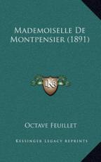 Mademoiselle De Montpensier (1891) - Octave Feuillet (introduction)