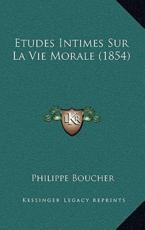 Etudes Intimes Sur La Vie Morale (1854)