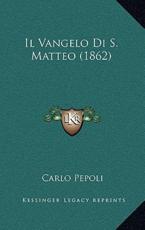 Il Vangelo Di S. Matteo (1862) - Carlo Pepoli (author)