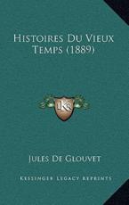 Histoires Du Vieux Temps (1889)