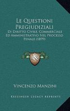 Le Questioni Pregiudiziali - Vincenzo Manzini (author)