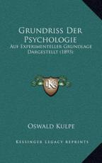 Grundriss Der Psychologie - Oswald Kulpe