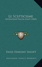 Le Scepticisme - Emile Edmond Saisset (author)