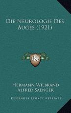 Die Neurologie Des Auges (1921) - Hermann Wilbrand (author), Alfred Saenger (author)