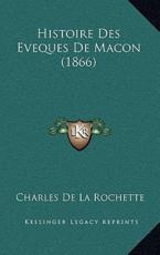 Histoire Des Eveques de Macon (1866)