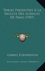 Theses Presentees A La Faculte Des Sciences De Paris (1907) - Gabriel Eisenmenger