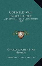 Cornelis Van Bynkershoek - Oncko Wicher Star Numan (author)