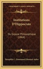 Institutions D'Hippocrate - Theophile C Emmanuel Edouard Auber (author)