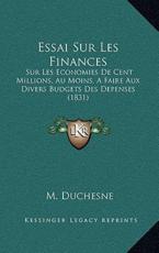 Essai Sur Les Finances - M Duchesne (author)