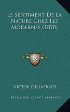 Le Sentiment De La Nature Chez Les Modernes (1870) - Victor De Laprade (author)