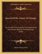 Speech Of Mr. Foster, Of Georgia - Thomas Flournoy Foster (author)