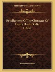 Recollections Of The Character Of Henry Hoyle Oddie (1830) - Henry Hoyle Oddie (author)