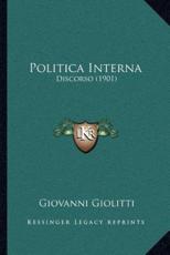 Politica Interna - Giovanni Giolitti (author)