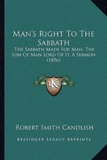 Man's Right To The Sabbath - Robert Smith Candlish