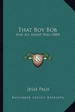 That Boy Bob - Jesse Page