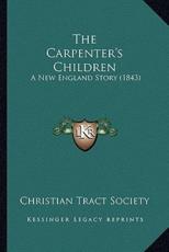 The Carpenter's Children - Christian Tract Society (author)