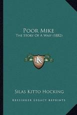 Poor Mike - Silas Kitto Hocking (author)