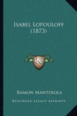 Isabel Lopouloff (1873) - Ramon Manterola (author)