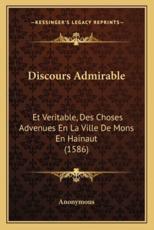 Discours Admirable - Anonymous (author)