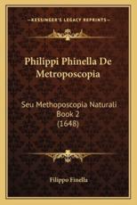 Philippi Phinella De Metroposcopia - Filippo Finella