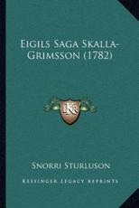 Eigils Saga Skalla-Grimsson (1782) - Snorri Sturluson (author)