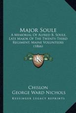 Major Soule - Chislon (author), George Ward Nichols (author)