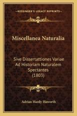 Miscellanea Naturalia - Adrian Hardy Haworth