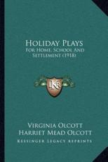 Holiday Plays - Virginia Olcott, Harriet Mead Olcott (illustrator)