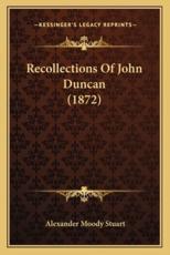 Recollections Of John Duncan (1872) - Alexander Moody Stuart (author)