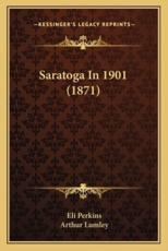 Saratoga In 1901 (1871) - Eli Perkins, Arthur Lumley (illustrator)