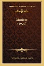 Motivos (1920) - Gregorio Martinez Sierra (author)