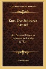 Kurt, Der Schwarze Bastard - Samuel Baur
