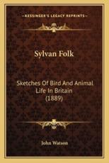 Sylvan Folk - John Watson (author)