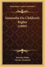 Samantha On Children's Rights (1909) - Marietta Holley, Charles Grunwald (illustrator)