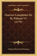 Oeuvres Complettes De M. Palissot V1 (1779) - Charles Palissot De Montenoy