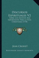 Discursos Espirituales V2 - Jean Croiset (author)