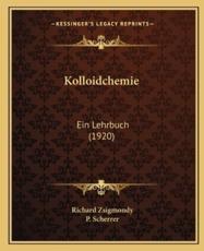 Kolloidchemie - Richard Zsigmondy, P Scherrer