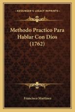 Methodo Practico Para Hablar Con Dios (1762)