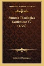 Summa Theologiae Scotisticae V7 (1720) - Sebastien Dupasquier