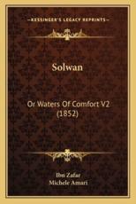 Solwan - Ibn Zafar (author), Michele Amari (author)