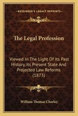 The Legal Profession - Sir William Thomas Charley