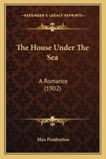 The House Under The Sea - Max Pemberton (author)